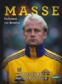 Fotboll - biografier/memoarer Masse Helvetet tur & retur