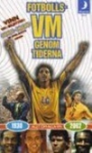Sportboken - Fotbolls-VM genom tiderna 1930-2002