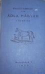 H�stsport-Travsport Rasstambok f&ouml;r &auml;dla h&auml;star i Sverige, huvudband no. 1 1939
