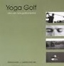Yoga-Taichi Yoga golf, hitta din fulla golfpotential