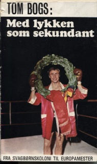 Sportboken - Med lykken som sekundant. Tom Bogs