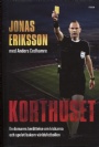 Fotboll - biografier/memoarer Korthuset  En domares berttelse om kickarna och spelet bakom vrldsfotbollen