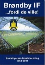Danska Sportbok Br&oslash;ndby IF - fordi de ville!
