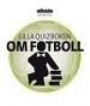 Sportlexikon-Encyclopedia Lilla Quizboken om fotboll