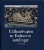 Sportskytte Eldhandvapen ur Kulturens samlingar