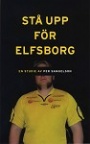 Elfsborg  St&aring; upp f&ouml;r Elfsborg