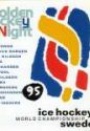 Sportmusik-CD-vinylskivor Golden Hockey Night - Ice hockey world championship Sweden 1995
