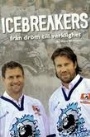 ISHOCKEY Icebreakers fr&aring;n dr&ouml;m till verklighet
