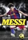 FOTBOLL-FOOTBALL Allt om Messi