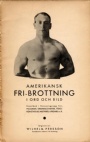 Brottning-Wrestling Amerikansk Fri-Brottning i ord och bild