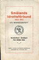 Sm&aring;lands idrottsf&ouml;rbund 1902-1912 - 600 Kr
