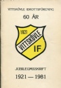Jubileumsskrifter Vittsk&ouml;vle idrottsf&ouml;rening 60 &aring;r 1912-1981