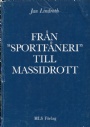 Idrottsocialt Fr&aring;n sportf&aring;neri till massidrott