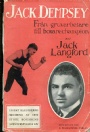 Boxning Jack Dempsey Fr&aring;n gruvarbetare till boxarechampion