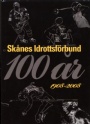 Jubileumsskrifter Sk&aring;nes Idrottsf&ouml;rbund 100 &aring;r 1908-2008
