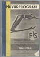 Huvudprogram FIS Solefte&aring; 1934 - 980 Kr