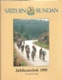 Jubileumsskrifter V&auml;tternrundan 30 &aring;r jubileumsbok 1995