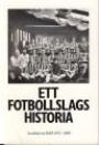 Fotboll lag-team Ett fotbollslags historia. Landskrona BoIS 1975-1990