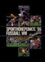 FOTBOLL-FOOTBALL Sporth&ouml;hepunkte 86 Fussball VM