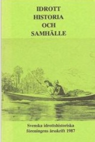 Sportboken - Idrott historia och samh&auml;lle 1987
