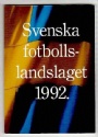 Fotboll - Svensk Svenska fotbollslandslaget 1992