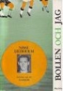 Fotboll - biografier/memoarer Bollen och jag