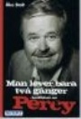 Biografier-Memoarer Man lever bara tv&aring; g&aring;nger ber&auml;ttelsen om Percy