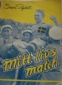 FOTBOLL-FOOTBALL Mitt livs match