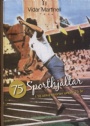 Idrottshistoria 75 sporthjltar i 18 olika sporter under 75 r