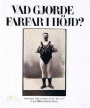 Idrottshistoria Vad gjorde farfar i hjd?