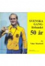 G�ngsport Svenska G&aring;ngf&ouml;rbundet 50 &aring;r