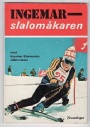 Lngdskidkning - Cross Country skiing Ingemar - slalomkaren. Med Ingemar Stenmarks slalomskola.