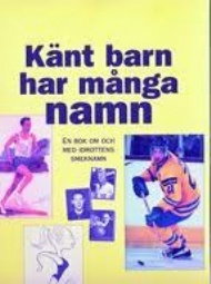 Sportboken - K&auml;nt barn har m&aring;nga namn en bok om och med idrottens smeknamn