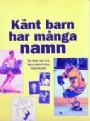 Diverse-Miscellaneous K&auml;nt barn har m&aring;nga namn en bok om och med idrottens smeknamn