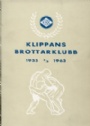 Jubileumsskrifter Klippans brottarklubb 1933-1963