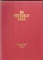 Bibliofil-sportbook En  fotbollssaga  Bilderbok om &Ouml;sters IF 50 &aring;r
