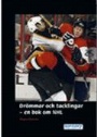 Ishockey NHL Dr&ouml;mmar och tacklingar en bok om NHL