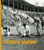 Idrottshistoria P&aring; edra platser
