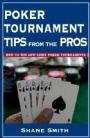 Poker Poker Tournament Tips from the Pros