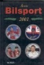 �rsskrifter-Periodica &Aring;rets Bilsport 2001
