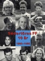 Jubileumsskrifter S&ouml;dert&ouml;rns FF 10 &aring;r 1985-1995