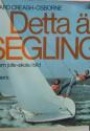 Segling Detta &auml;r segling - Modern jolle-skola i bild