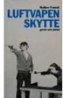 Sportskytte Luftvapenskytte gev&auml;r och pistol