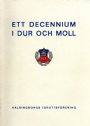 Jubileumsskrifter Ett decennium i dur och moll. Hlsingborgs idrottsfrening 1957-1967