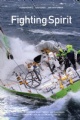 Fighting Spirit Den dramatiska ber&auml;ttelsen om team SEB:s utmaning i Volvo Ocean Race 2001 - 140 Kr
