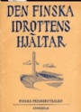 1940 Helsingfors-St. Moritz Den finska idrottens hjltar