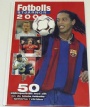 Fotboll Fotbollsstj&auml;rnor 2005