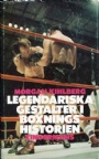 My world Legendariska gestalter i boxningshistorien