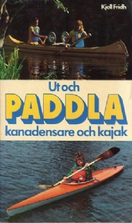 Sportboken - Ut och paddla kanadensare och kajak
