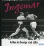 My world Ingemar. Natten d Sverige stod stilla